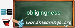 WordMeaning blackboard for obligingness